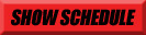 show schedule